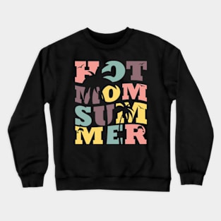 Hot Mom Summer, Hot Mom, Mom Life, Beach Vibes, Vacay Vibes Crewneck Sweatshirt